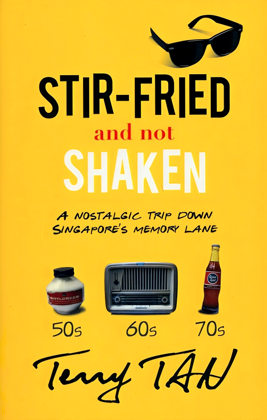 Stir-Fried and Not Shaken: A Nostalgic Trip Down Singapore's Memory Lane