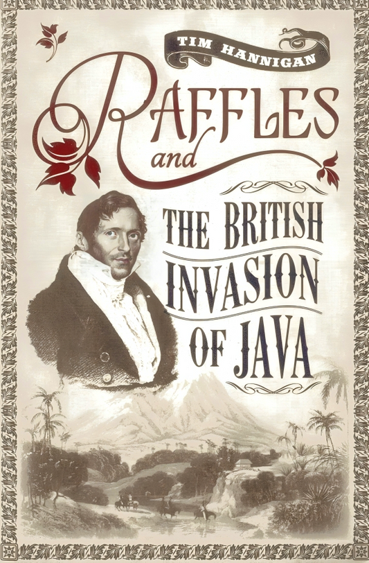 Raffles And The British Invasion Of Java