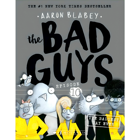 The Bad Guys E10: The Baddest Day Ever