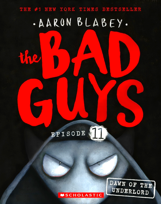 The Bad Guys E11: Dawn Of The Underlord