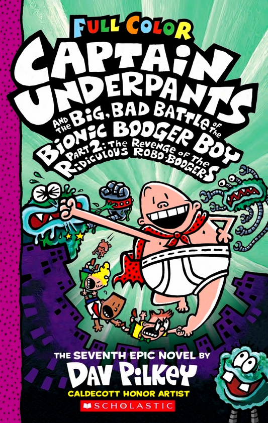 Captain Underpants #7: Big, Bad Battle Of The Bionic Booger, Part 2 Color Ed