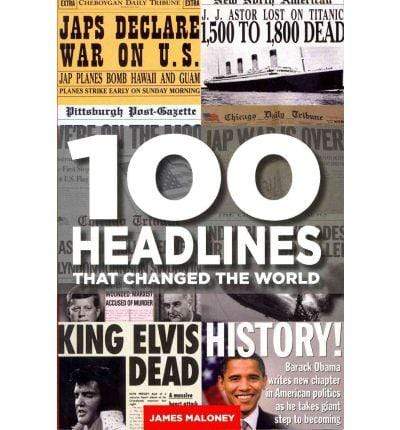 100 Headlines That Changed The World