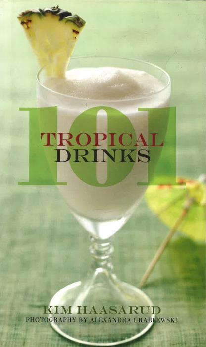 101 Tropical Drinks