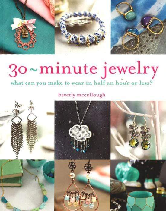 30 Minute Jewelry