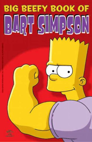 Simpsons Comics Present : The Big Beefy Book of Bart Simpson