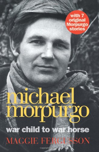 Michael Morpurgo: War Child to War Horse