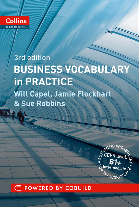 Business Vocabulary in Practice : B1-B2