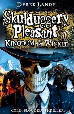 Skulduggery Pleasant: Kingdom Of The Wicked