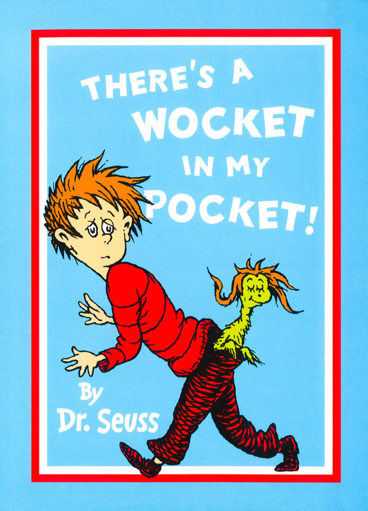 There's A Wocket In My Pocket!