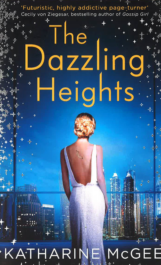 The Dazzling Heights (The Thousandth Floor, Book 2)