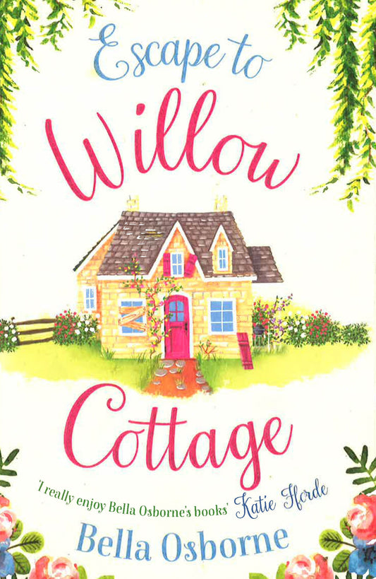 Escape To Willow Cottage (Willow Cottage Series)