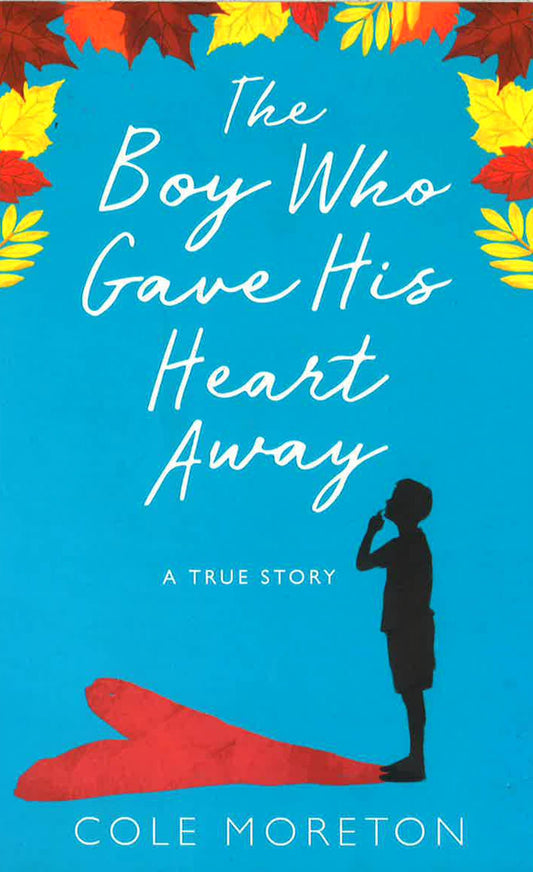 The Boy Who Gave His Heart Away