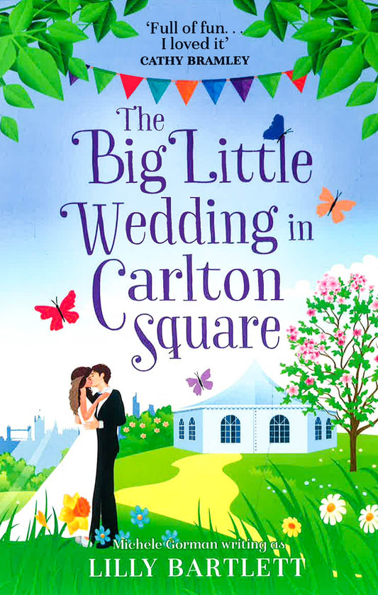 The Big Little Wedding In Carlton Square: A Gorgeously Heartwarming Romance And One Of The Top Summer Holiday Reads For Women (The Carlton Square Series, Book 1)