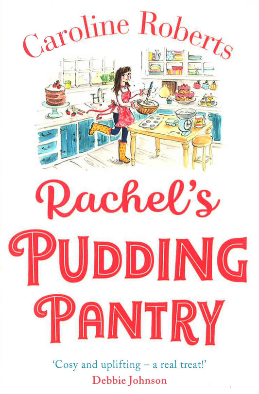 Rachel?S Pudding Pantry: The New Gorgeous, Cosy Romance For 2019 From The Kindle Bestselling Author (Pudding Pantry, Book 1)