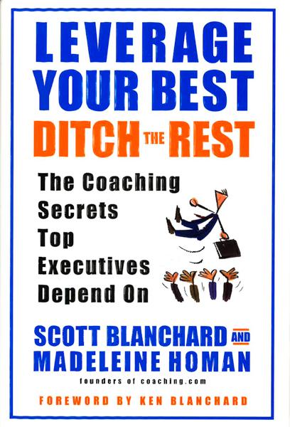 Leverage Your Best Ditch The Rest