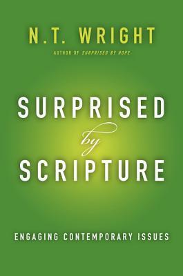 Surprised By Scripture: Engaging Contemporary Issues