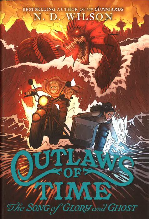 The Song Of Glory And Ghost (Outlaws Of Time, Bk. 2)