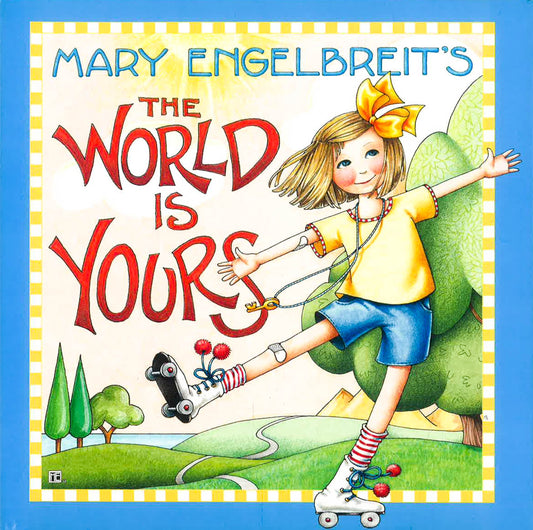 Mary Engelbreit'S The World Is Yours