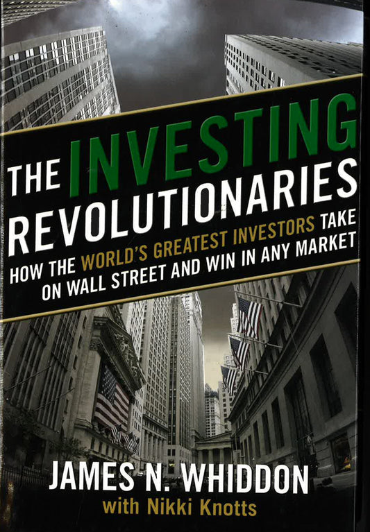 Investing Revolutionaries: How The World's Greatest