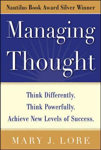 Managing Thought: Think Differently. Think Powerful