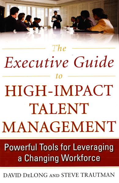 Executive Guide To High-Impact Talent Management