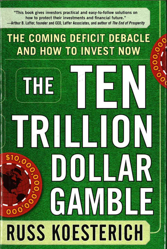 Ten Trillion Dollar Gamble