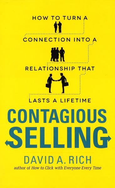 Contagious Selling: How To Turn A Connection Into