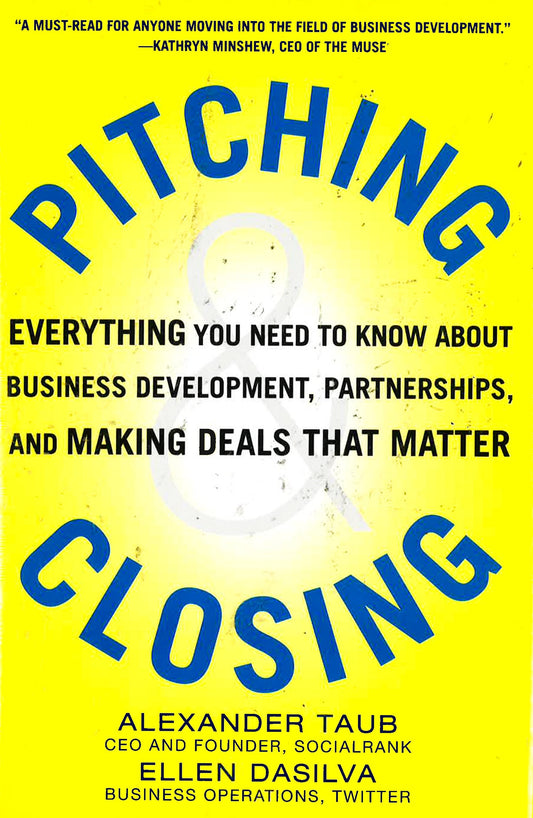 Pitching & Closing Everything You Need To Know