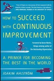 How To Succeed With Continuous Improvement