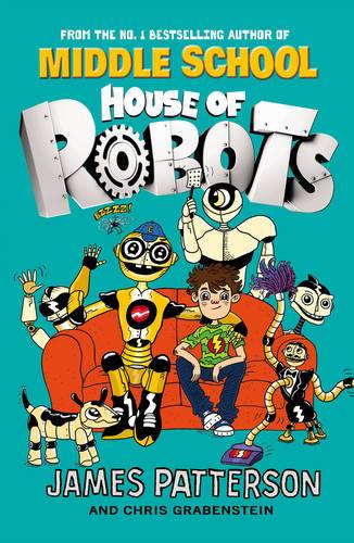 House Of Robots : (House Of Robots 1)