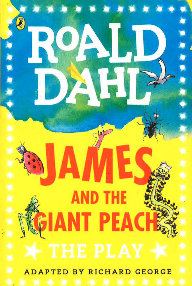 James And The Giant Peach: The Play – BookXcess