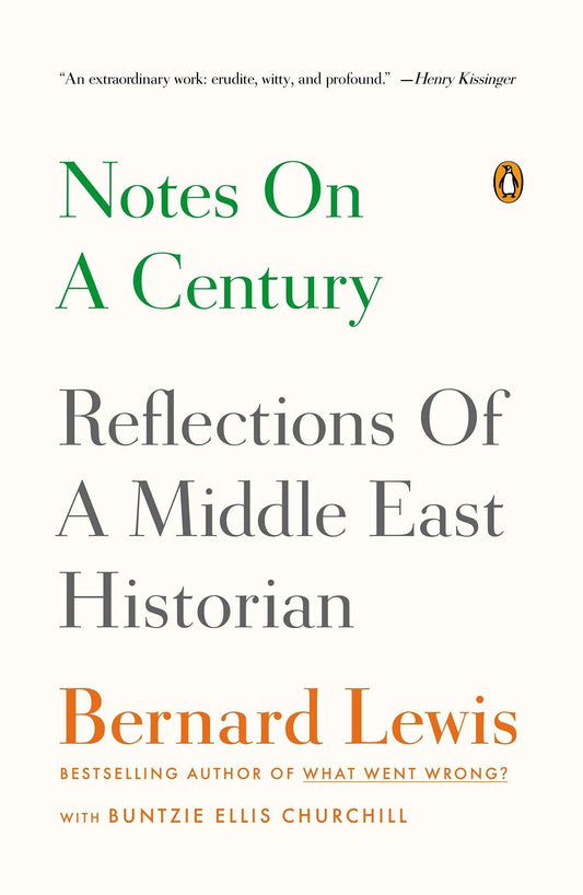 Notes On A Century: Reflections Of A Middle East Historian