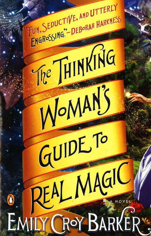 The Thinking Woman's Guide To Real Magic