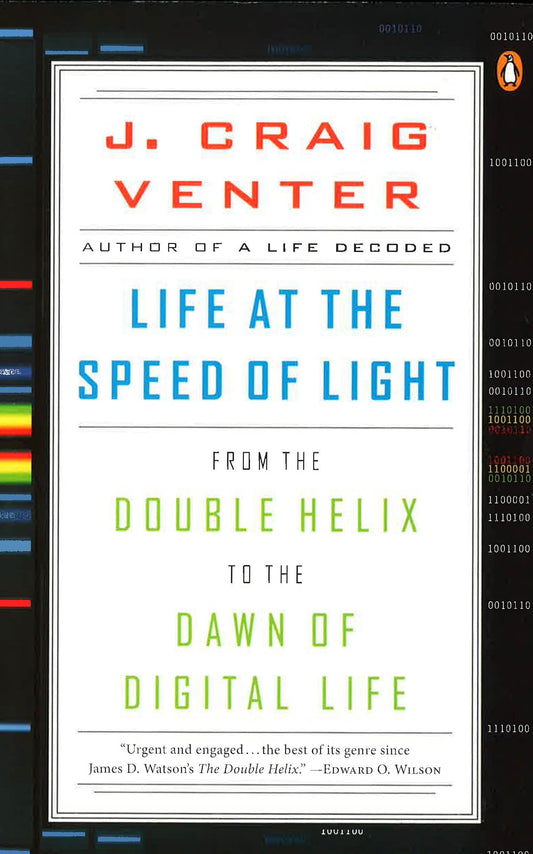 Life At The Speed Of Light : From The Double Helix To The Dawn Of Digital Life