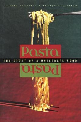 Pasta: The Story Of A Universal Food