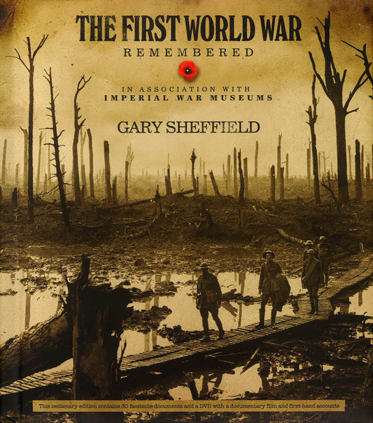 The First World War Remembered: In Association With Imperial War Museums