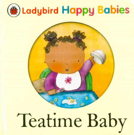 Ladybird Happy Babies: Teatime Baby