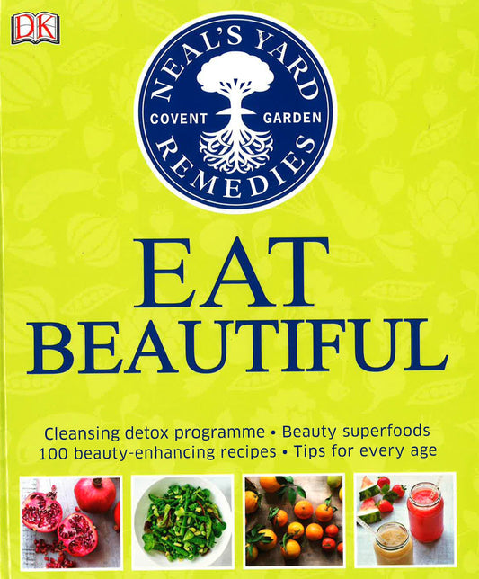 Neal's Yard Remedies: Eat Beautiful