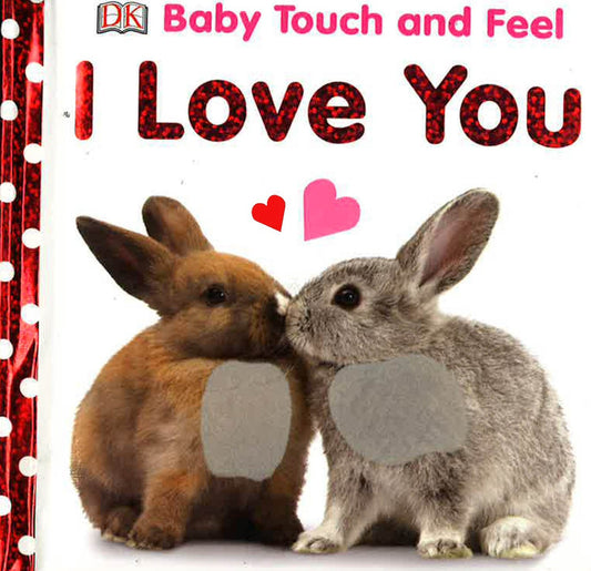 Baby Touch And Feel I Love You