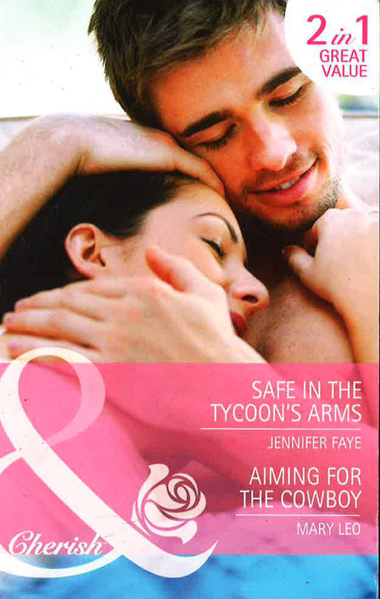 Safe In The Tycoon's Arms: The Secrets Of Her Past