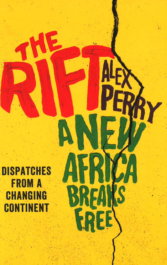 The Rift: A New Africa Breaks Free