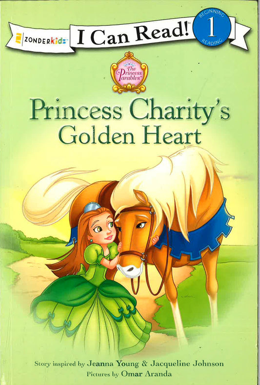 Princess Charity's Golden Heart (Princess Parables, I Can Read!, Level 1)