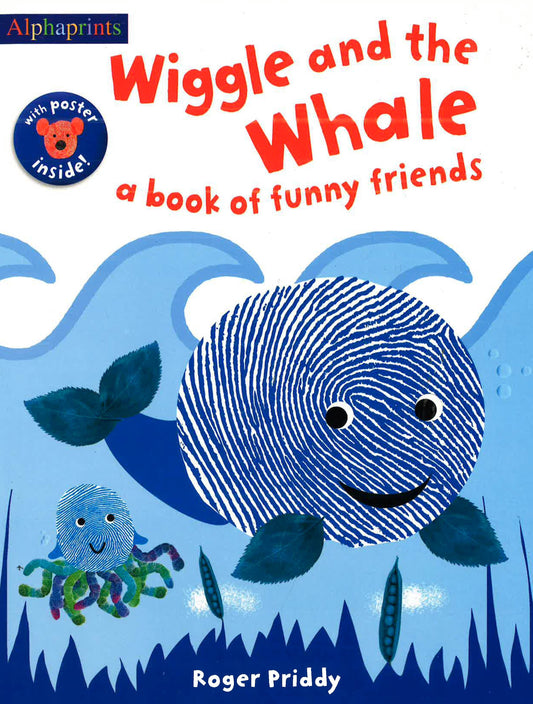 Wiggle And The Whale (An Alphaprints Picture Book)