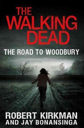 The Walking Dead: The Road To Woodbury