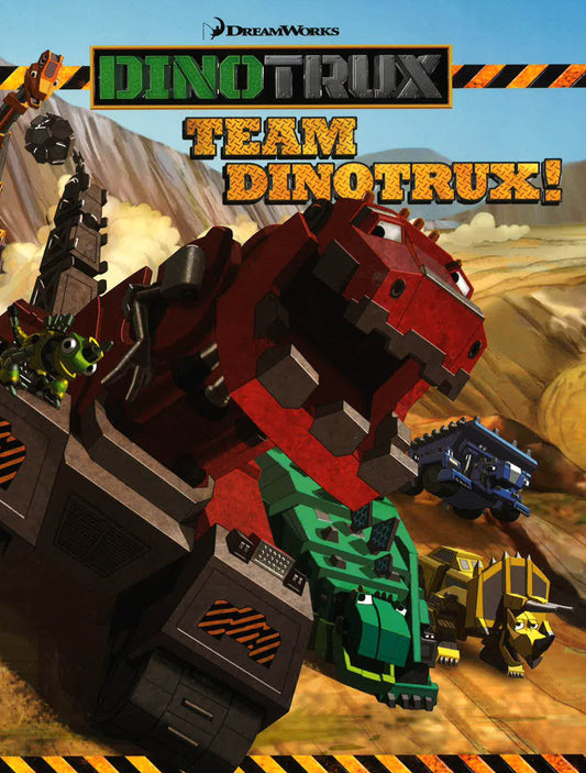 Dinotrux: Team Dinotrux!