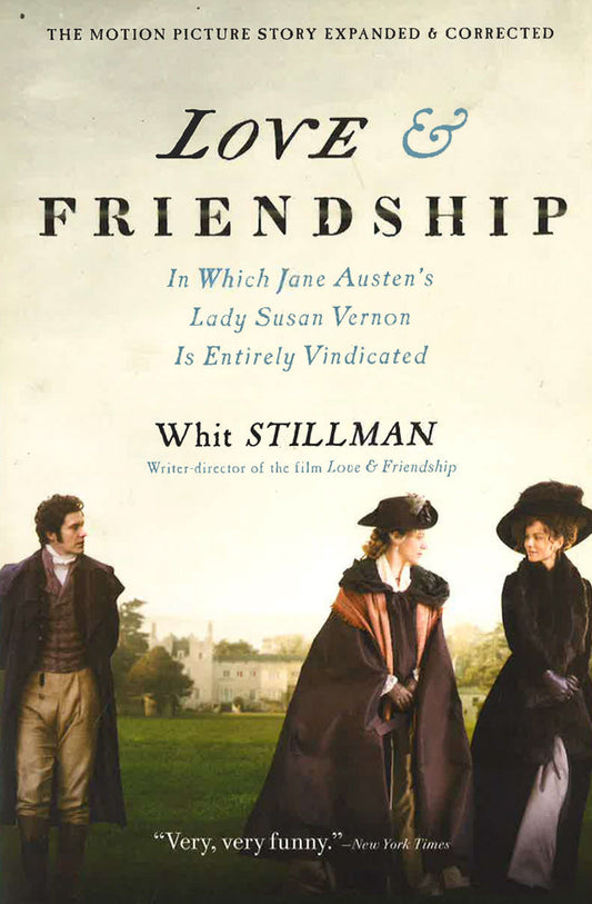 Love & Friendship: In Which Jane Austen's Lady Susan Vernon Is Entirely Vindicated