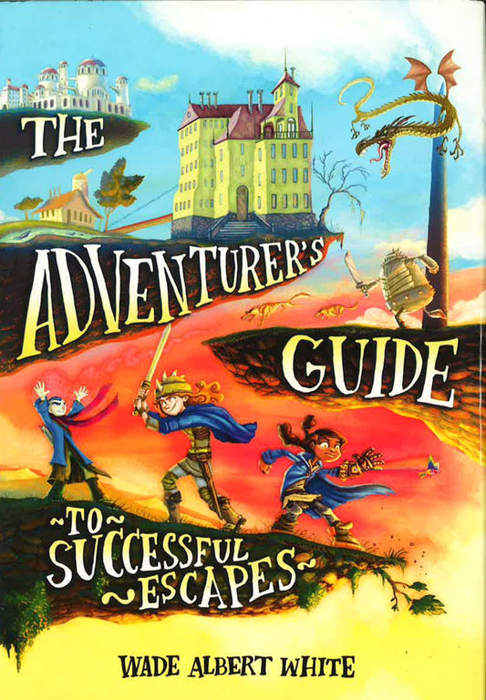 The Adventurer's Guide To Successful Escapes