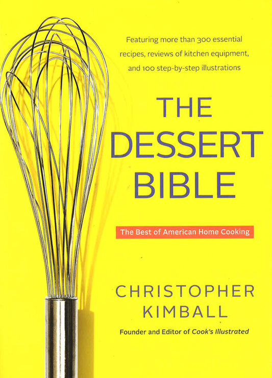 The Dessert Bible: The Best Of American Home Cooking