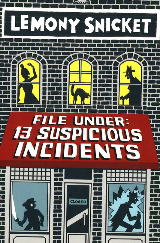File Under: 13 Suspicious Incidents