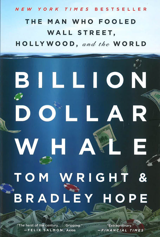 Billion Dollar Whale: The Man Who Fooled Wall Street, Hollywood, And The World